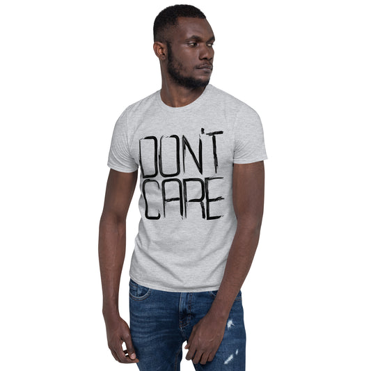 T-Shirt (Unisex) | Don't Care