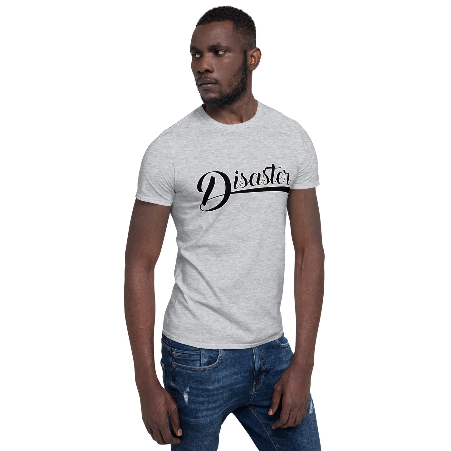 T-Shirt (Unisex) | Disaster