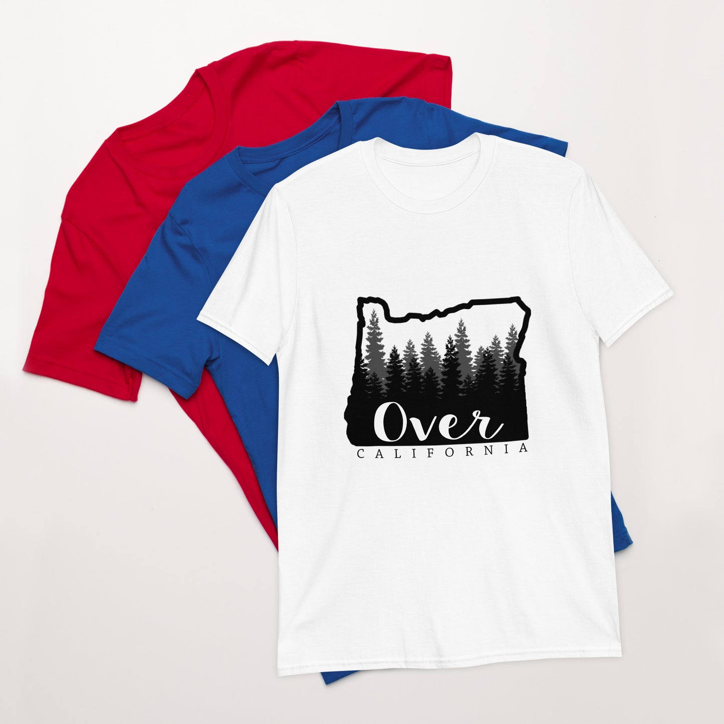 T-Shirt (Unisex) | I'm Over California