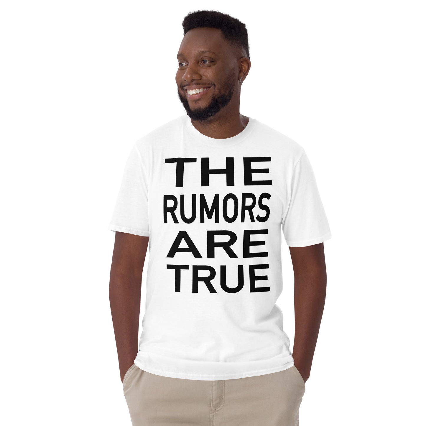 T-Shirt (Unisex) | The Rumors are True