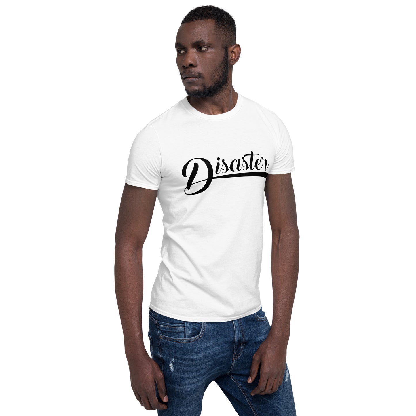 T-Shirt (Unisex) | Disaster