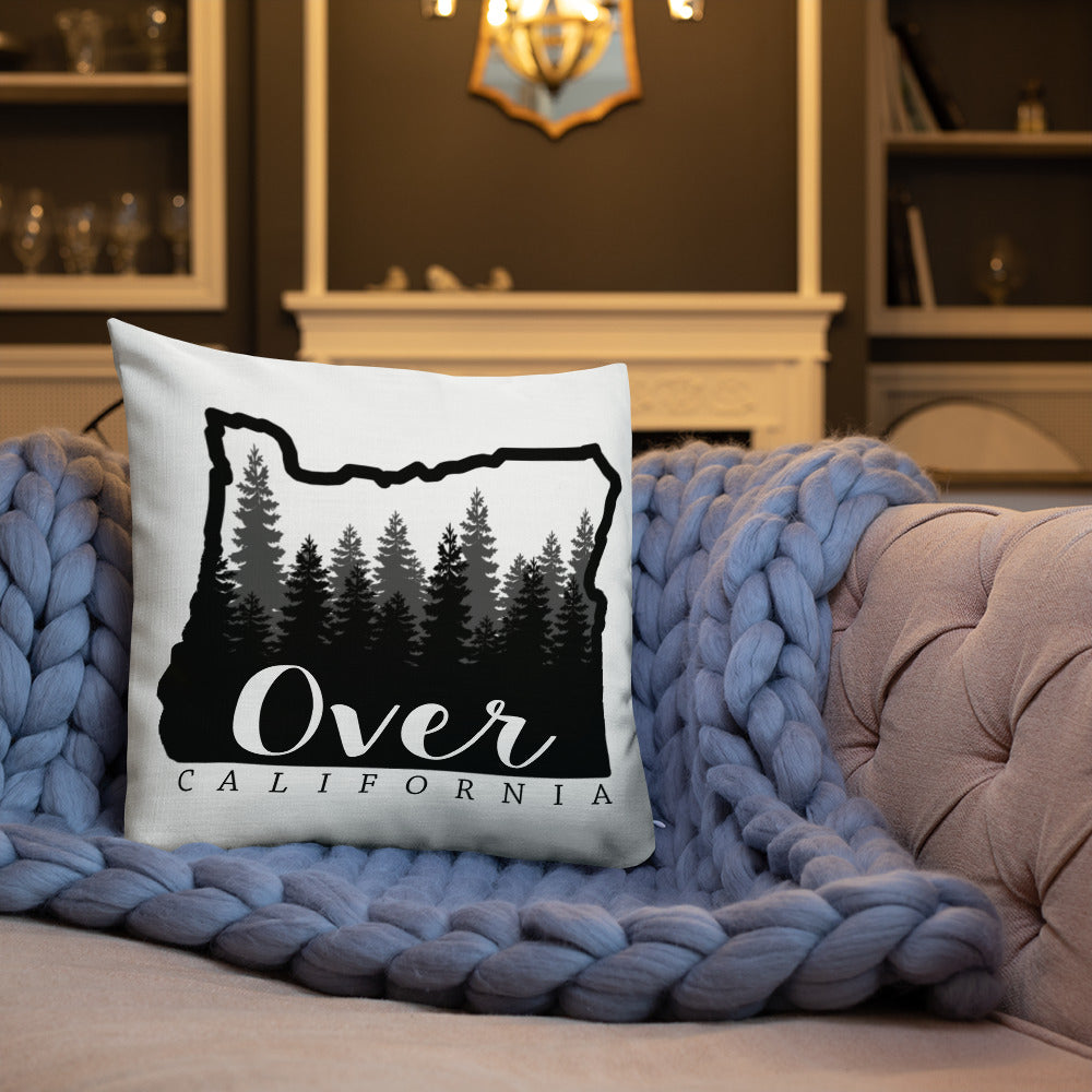 Premium Pillow | Oregon, I'm Over California