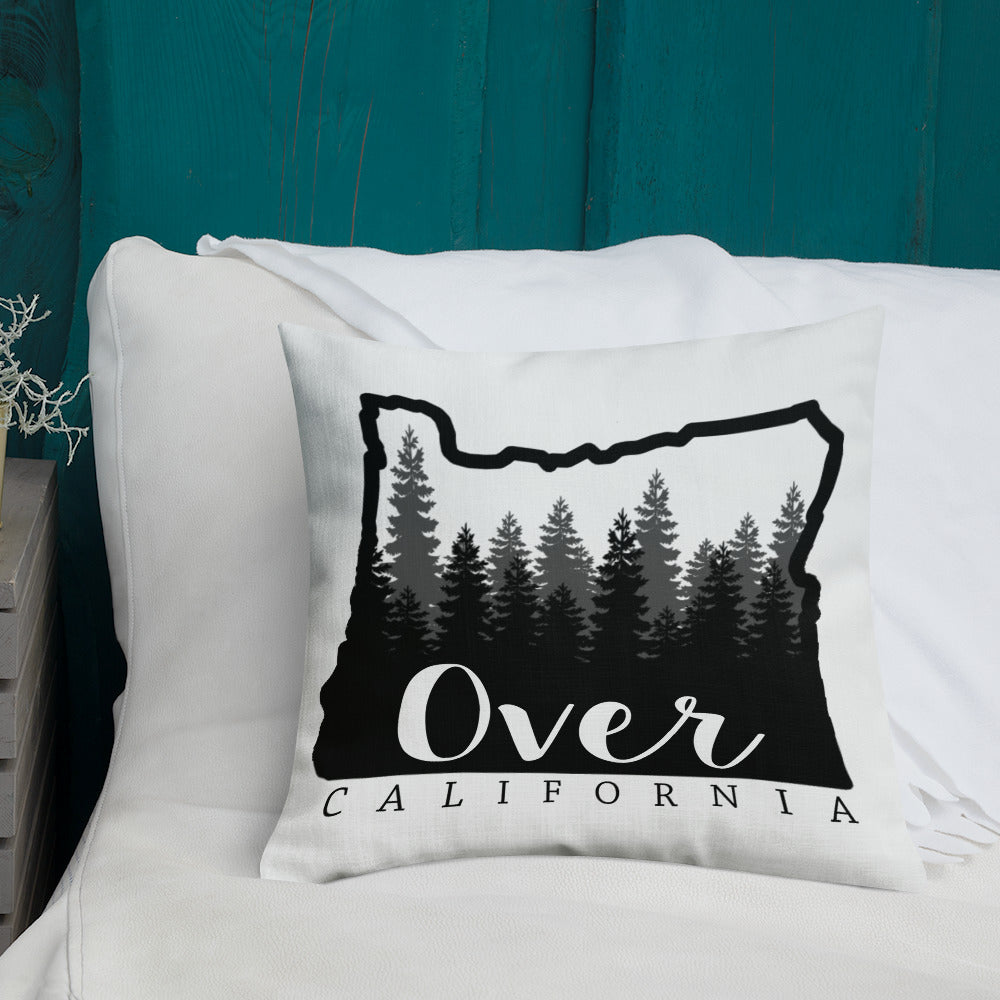 Premium Pillow | Oregon, I'm Over California