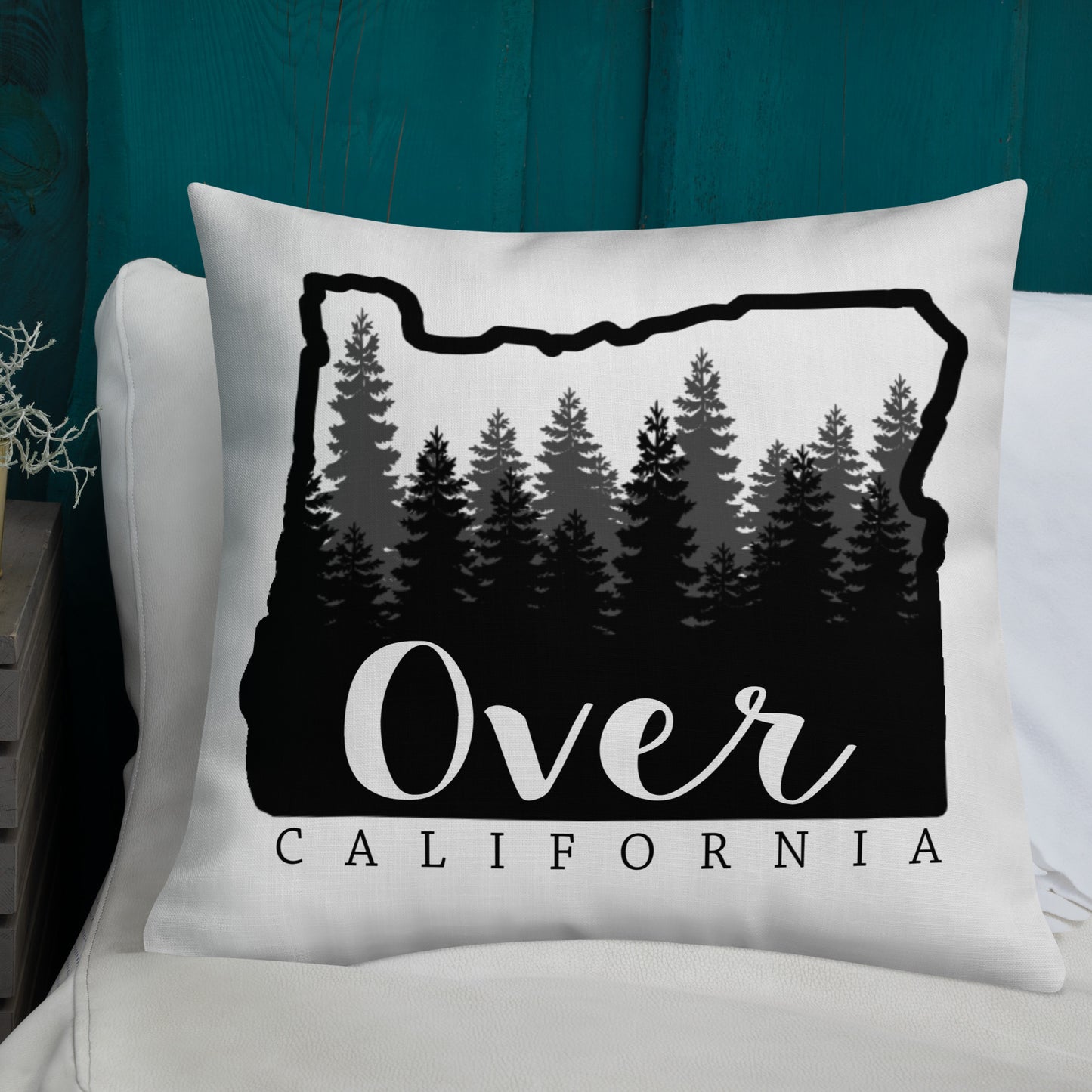 Premium Pillow | Oregon, I'm Over California