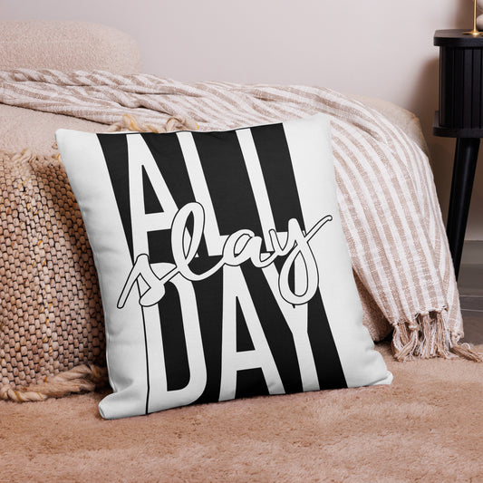 Premium Pillow | Slay All Day